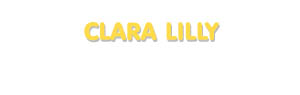 Der Vorname Clara Lilly